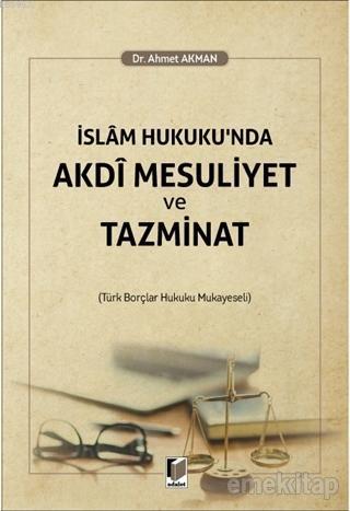 İslam Hukuku'nda Akdi Mesuliyet ve Tazminat