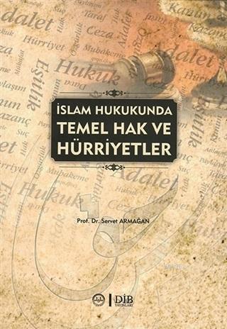 İslam Hukukunda Temel Hak ve Hürriyetler