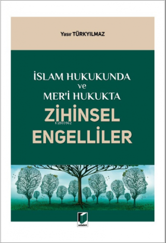 İslam Hukukunda ve Mer'i Hukukta Zihinsel Engelliler