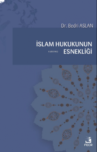 İslam Hukukunun Esnekliği