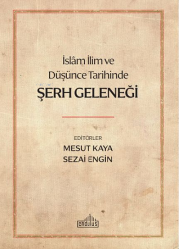 İslam İlim ve Düşünce Tarihinde Şerh Geleneği