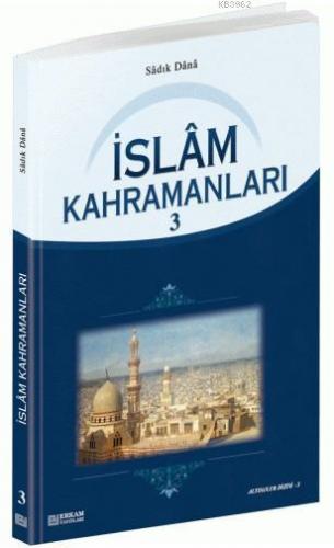 İslam Kahramanları - 3