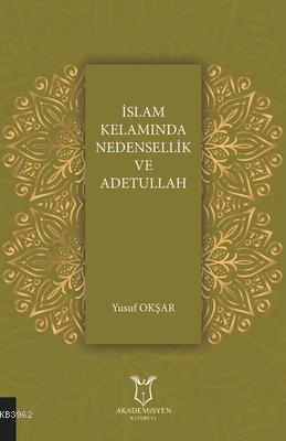 İslam Kelamında Nedensellik ve Adetullah