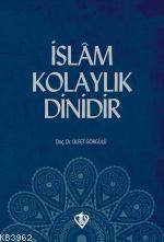 İslam Kolaylık Dinidir