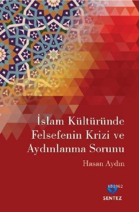 İslam Kültüründe Felsefenin Krizi ve Aydınlanma Sorunu