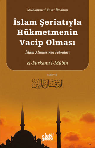 İslam Şeriatıyla Hükmetmenin Vacip Olması