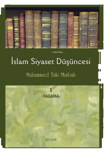 İslam Siyaset Düşüncesi c.1 (Yasama)