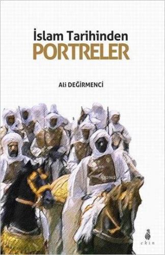 İslam Tarihinden Portreler