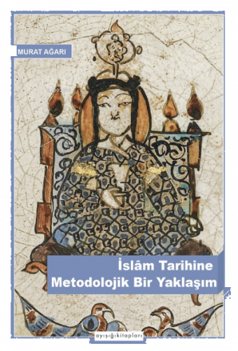 İslâm Tarihine Metodolojik bir Yaklaşım