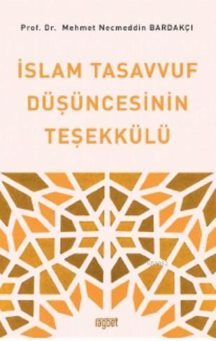 İslam Tasavvuf Düşüncesinin Teşekkülü