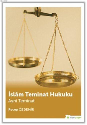 İslam Teminat Hukuku Ayni Teminat