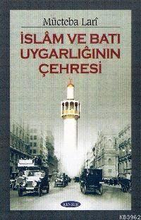 İslam ve Batı Uygarlığının Çehresi