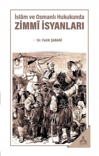 İslam ve Osmanlı Hukukunda Zimmi İsyanları