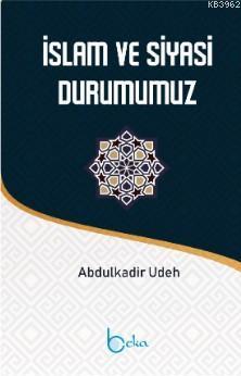 İslam ve Siyasi Durumumuz