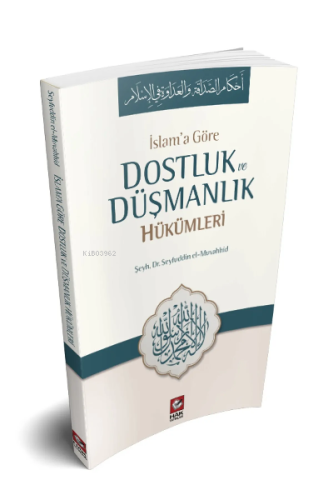 İslam'a Göre Dostluk VE Düşmanlık Hükümleri