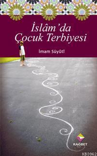 İslam'da Çocuk Terbiyesi