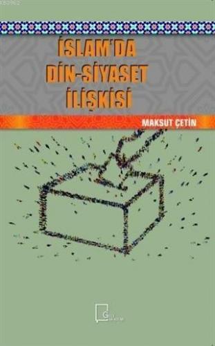 İslam'da Din-Siyaset İlişkisi