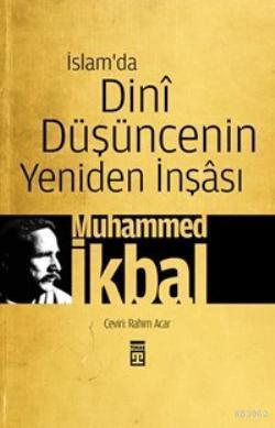 İslam'da Dini Düşüncenin Yeniden İnşâsı