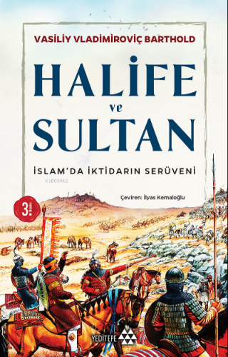 İslamda İktidarın Serüveni Halife ve Sultan