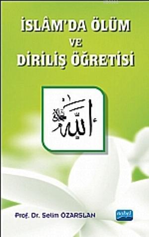 İslam'da Ölüm ve Diriliş Öğretisi