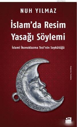 İslam'da Resim Yasağı Söylemi