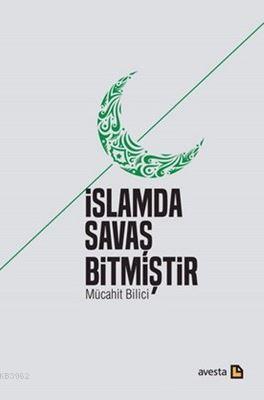 İslamda Savaş Bitmiştir