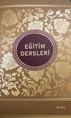 İslamdan Alınan Osmanlı Eğitim Dersleri