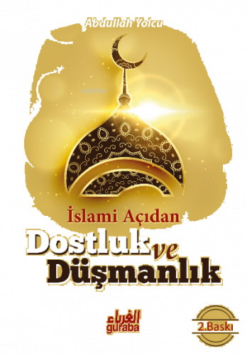 İslami Açıdan Dostluk ve Düşmanlık