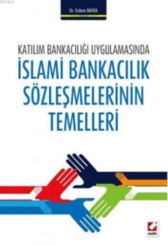 İslami Bankacılık Sözleşmelerinin Temelleri