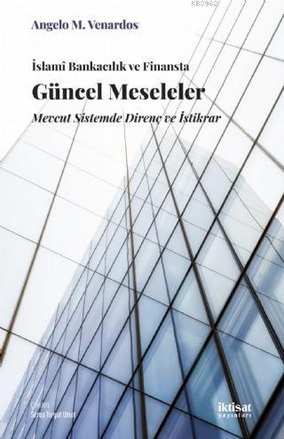 İslami Bankacılık ve Finansta Güncel Meseleler