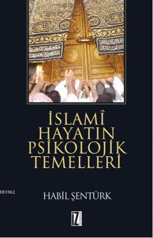 İslami Hayatın Psikolojik Temelleri