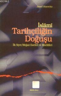 İslami Tarihçiliğin Doğuşu