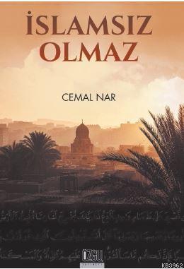 İslam'sız Olmaz