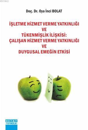 İşletme Hizmet Verme Yatkınlığı ve Tükenmişlik İlişkisi