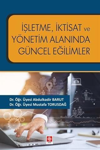 İşletme İktisat ve Yönetim Alanında Güncel Eğilimler