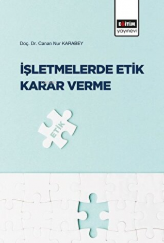 İşletmelerde Etik Karar Verme