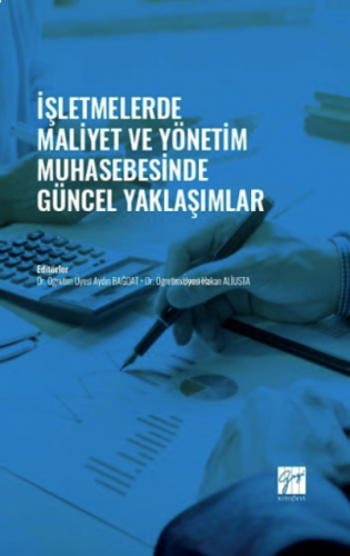 İşletmelerde Maliyet ve Yönetim Muhasebesinde Güncel Yaklaşımlar