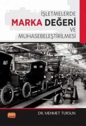 İşletmelerde Marka Değeri ve Muhasebeleştirilmesi