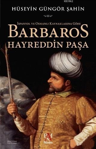 İspanyol ve Osmanlı Kaynaklarına Göre Barbaros Hayreddin Paşa