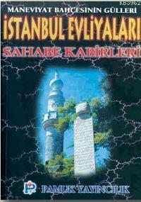 İstanbul Evliyaları Sahabe Kabirleri (Evliya-001)