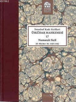 İstanbul Kadı Sicilleri Üsküdar Mahkemesi 17 Numaralı Sicil