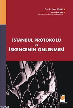 İstanbul Protokolü ve İşkencenin Önlenmesi