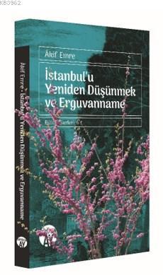 İstanbul'u Yeniden Düşünmek ve Erguvanname