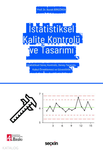 İstatistiksel Kalite Kontrolü ve Tasarımı;İstatistiksel Süreç Kontrolü