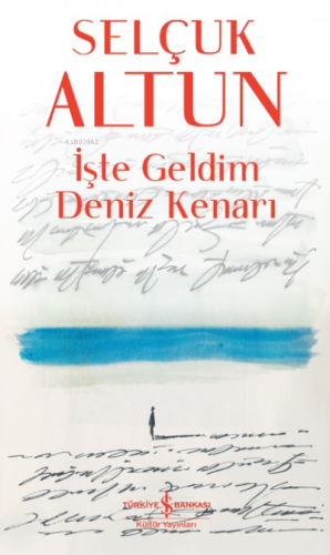 İşte Geldim Deniz Kenarı