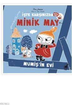 İşte Karşınızda Minik May - Mumiş'in Evi