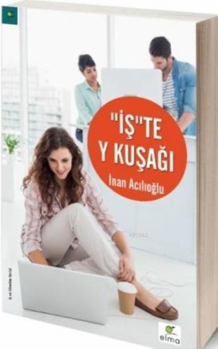 "İş"Te Y Kuşağı