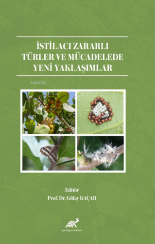 İsti̇lacı Zararlı Türler Ve Mücadelede Yeni̇ Yaklaşımlar