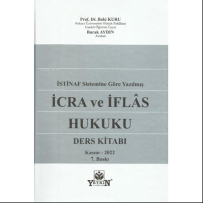 İstinaf Sistemine Göre Yazılmış İcra ve İflâs Hukuku (Ders Kitabı)