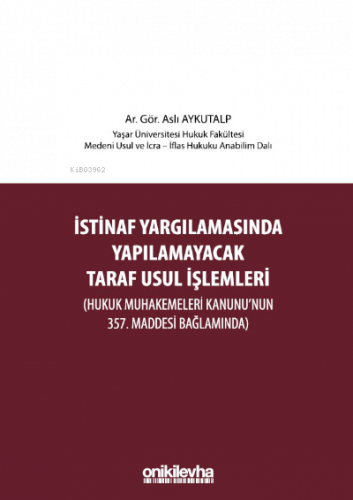 İstinaf Yargılamasında Yapılamayacak Taraf Usul İşlemleri